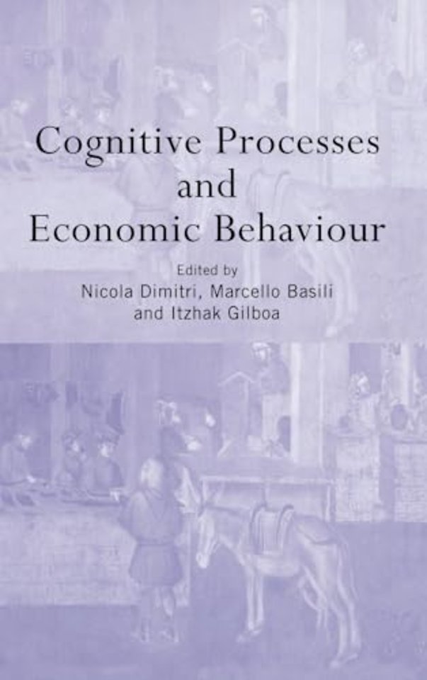 Cognitive Processes and Economic Behaviour