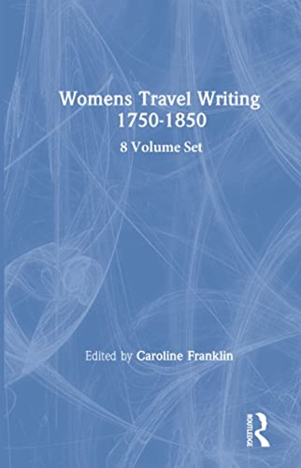 Women's Travel Writing, 1750-1850