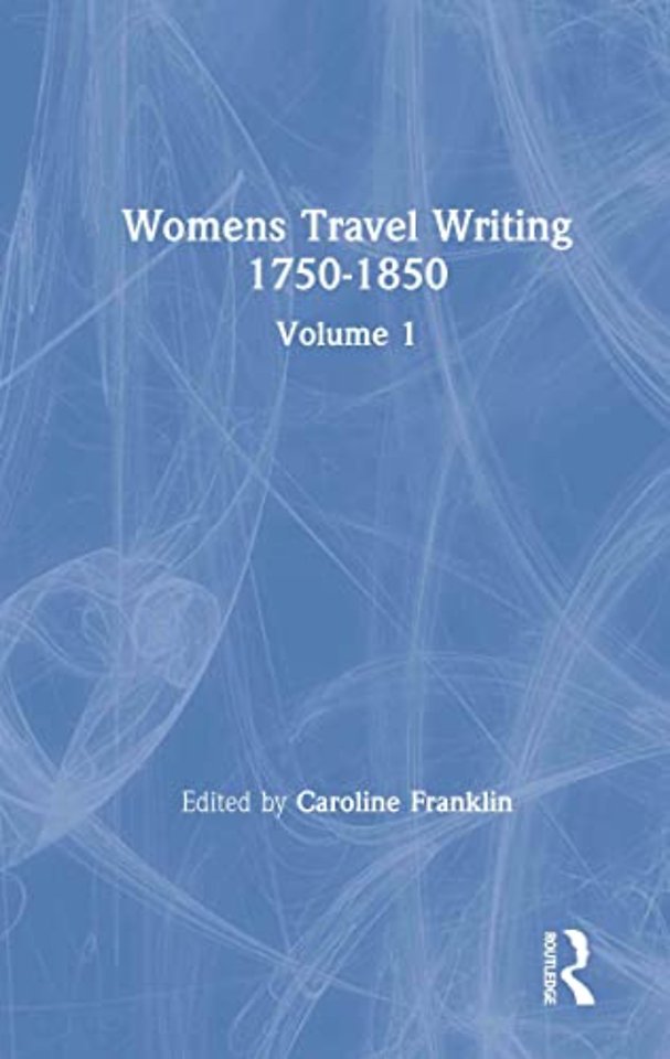 Womens Travel Writing 1750-1850