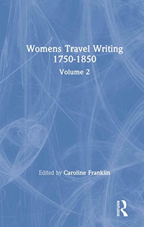 Womens Travel Writing 1750-1850