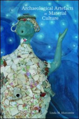 Archaeological Artefacts as Material Culture