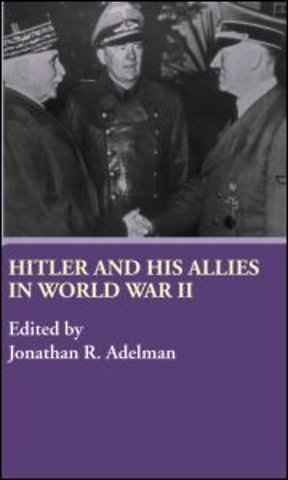 Hitler and His Allies in World War Two