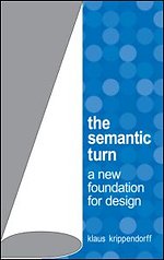 The Semantic Turn : A New Foundation for Design