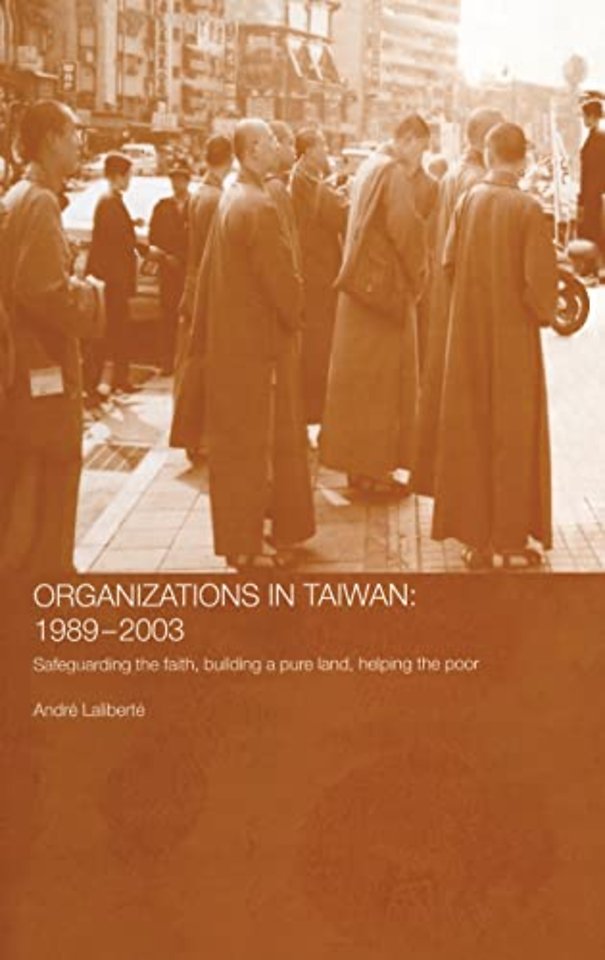 Politics of Buddhist Organizations in Taiwan, 1989-2003