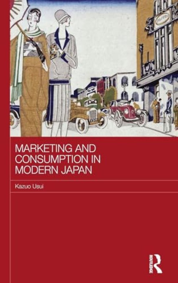 Marketing and Consumption in Modern Japan