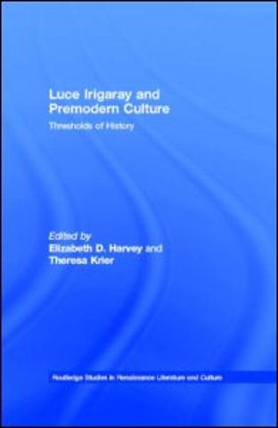Luce Irigaray and Premodern Culture