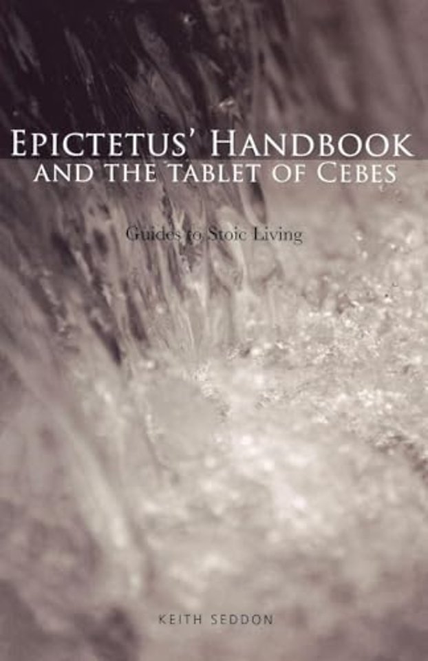 Epictetus' Handbook and the Tablet of Cebes