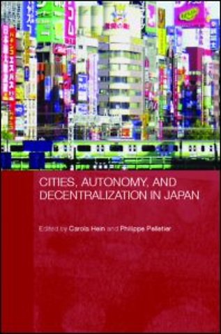 Cities, Autonomy, and Decentralization in Japan