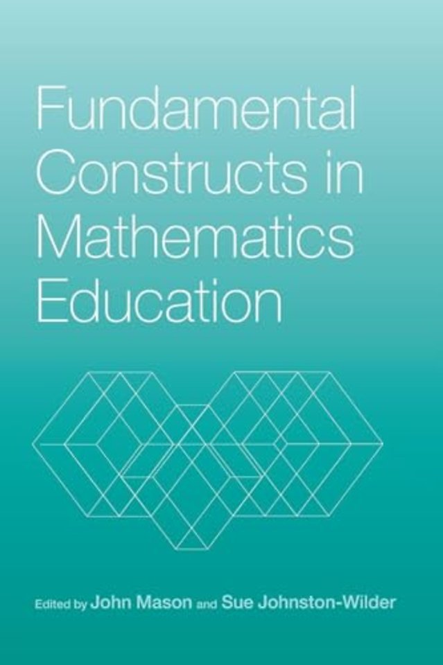 Fundamental Constructs in Mathematics Education