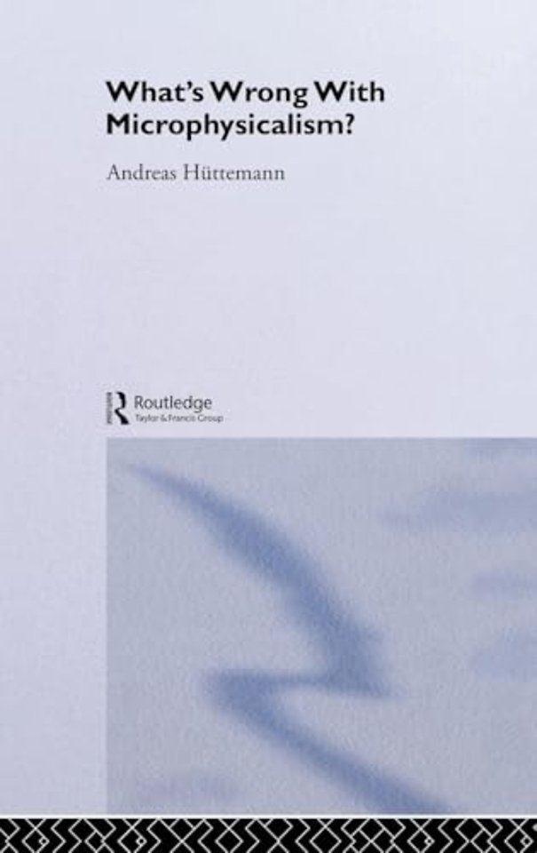 What's Wrong With Microphysicalism?