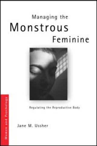 Managing the Monstrous Feminine