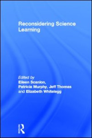 Reconsidering Science Learning