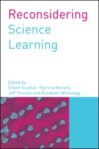 Reconsidering Science Learning