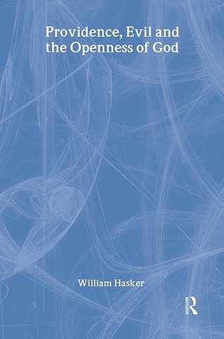 Providence, Evil and the Openness of God