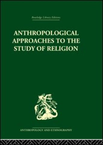 Anthropological Approaches to the Study of Religion