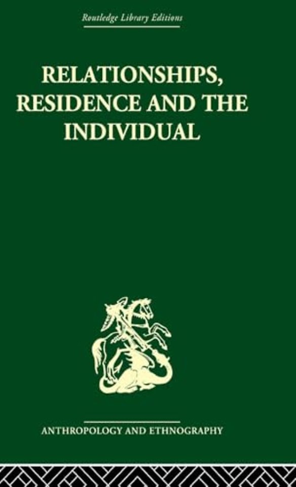 Relationships, Residence and the Individual
