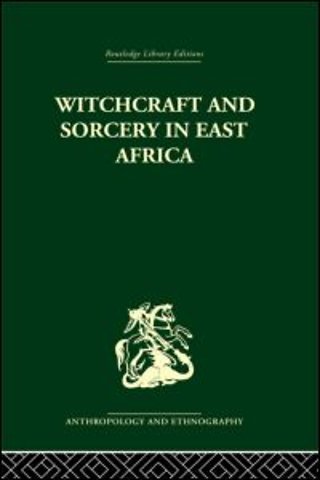 Witchcraft and Sorcery in East Africa
