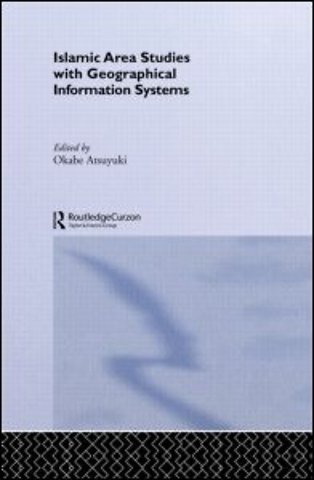 Islamic Area Studies with Geographical Information Systems