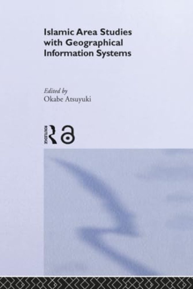 Islamic Area Studies with Geographical Information Systems