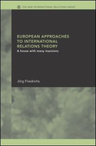 European Approaches to International Relations Theory
