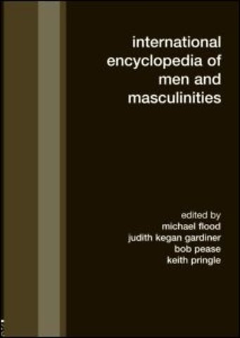 International Encyclopedia of Men and Masculinities