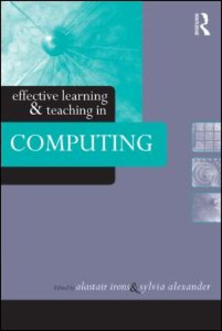Effective Learning and Teaching in Computing