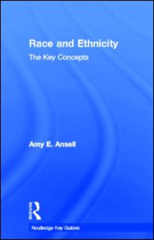 Race and Ethnicity: The Key Concepts