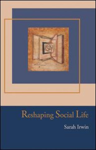 Reshaping Social Life