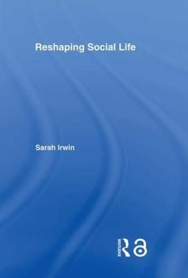 Reshaping Social Life