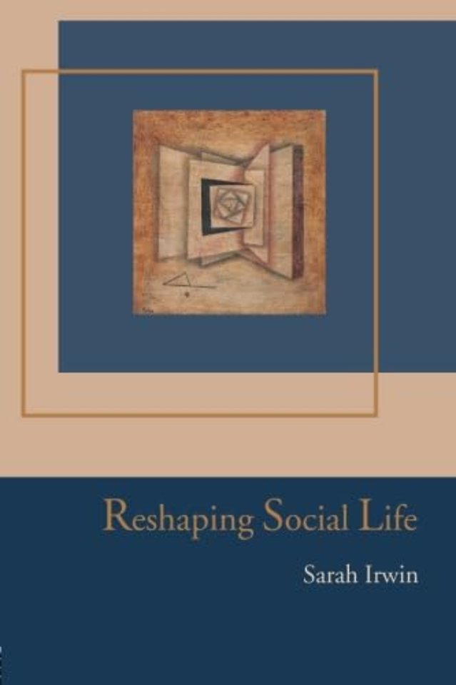 Reshaping Social Life