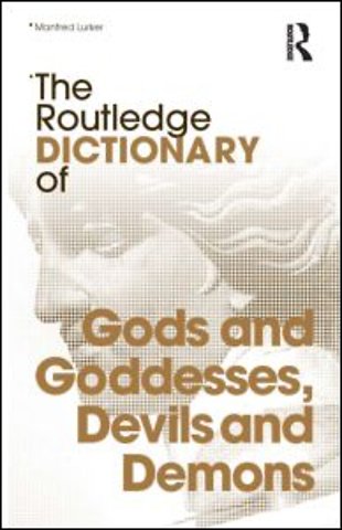 Routledge Dictionary of Gods and Goddesses, Devils and Demons