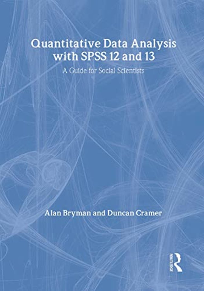 Quantitative Data Analysis with SPSS 12 and 13