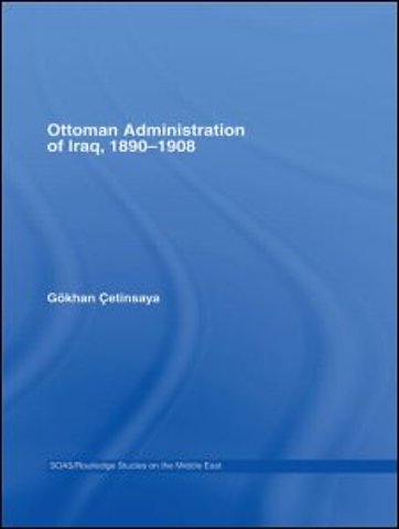 Ottoman Administration of Iraq, 1890-1908