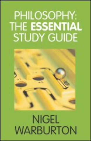 Philosophy: The Essential Study Guide