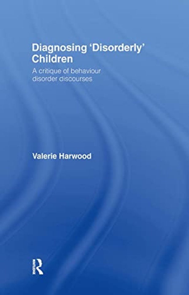 Diagnosing 'Disorderly' Children