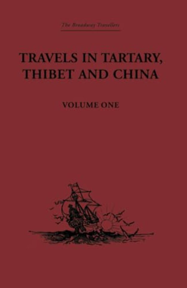 Travels in Tartary, Thibet and China, Volume One