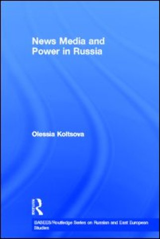 News Media and Power in Russia