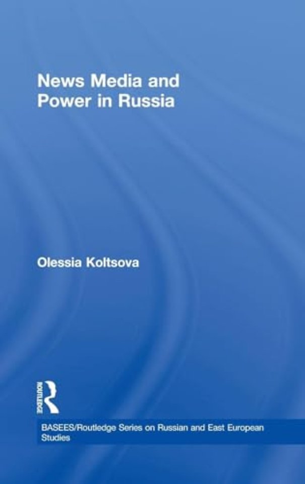 News Media and Power in Russia