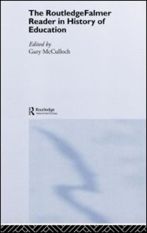RoutledgeFalmer Reader in the History of Education