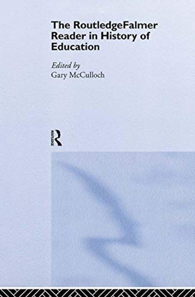 RoutledgeFalmer Reader in the History of Education
