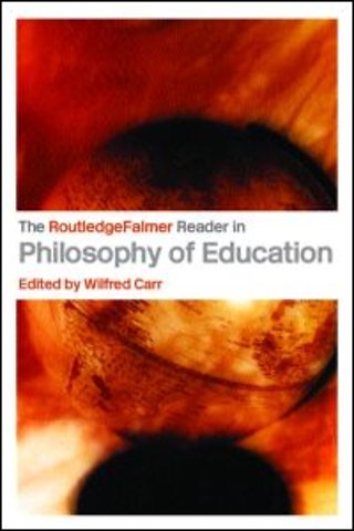 RoutledgeFalmer Reader in the Philosophy of Education
