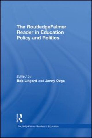 RoutledgeFalmer Reader in Education Policy and Politics