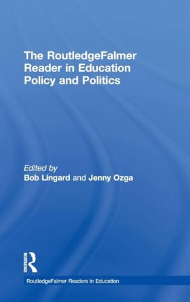 RoutledgeFalmer Reader in Education Policy and Politics