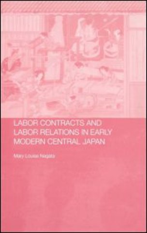 Labour Contracts and Labour Relations in Early Modern Central Japan