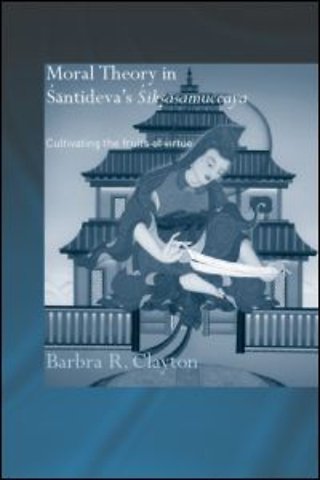 Moral Theory in Santideva's Siksasamuccaya