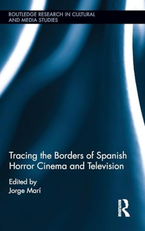 Tracing the Borders of Spanish Horror Cinema and Television