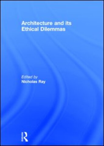 Architecture and its Ethical Dilemmas