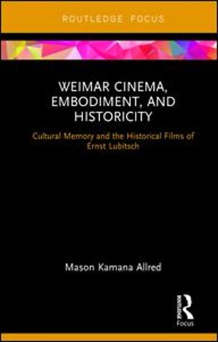 Weimar Cinema, Embodiment, and Historicity