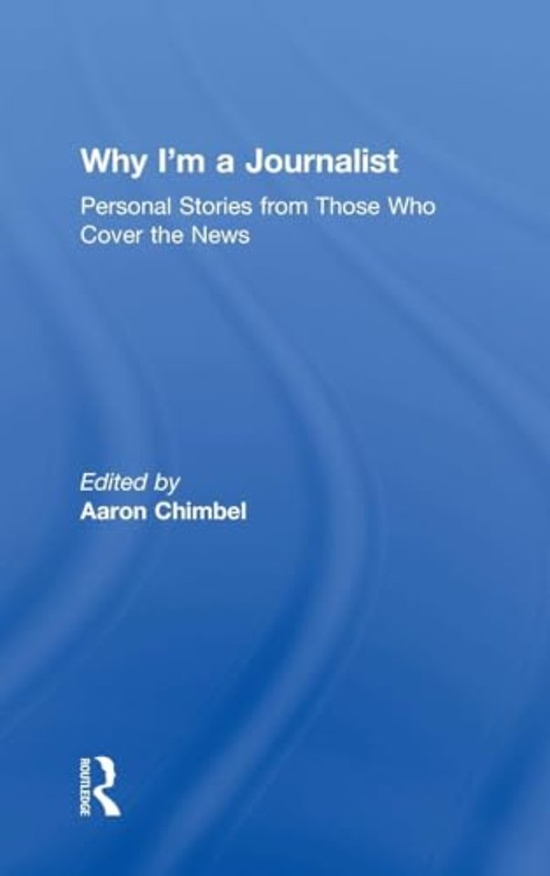 Why I'm a Journalist