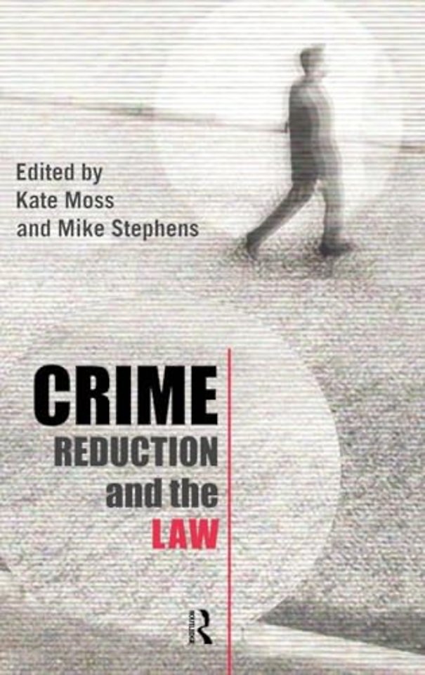 Crime Reduction and the Law